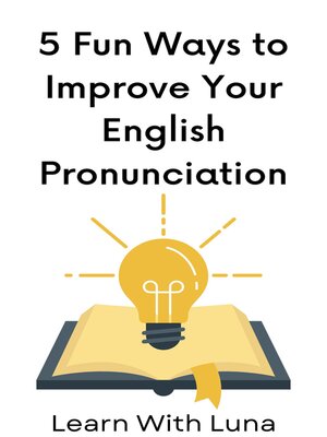 cover image of 5 Fun Ways to Improve Your English Pronunciation